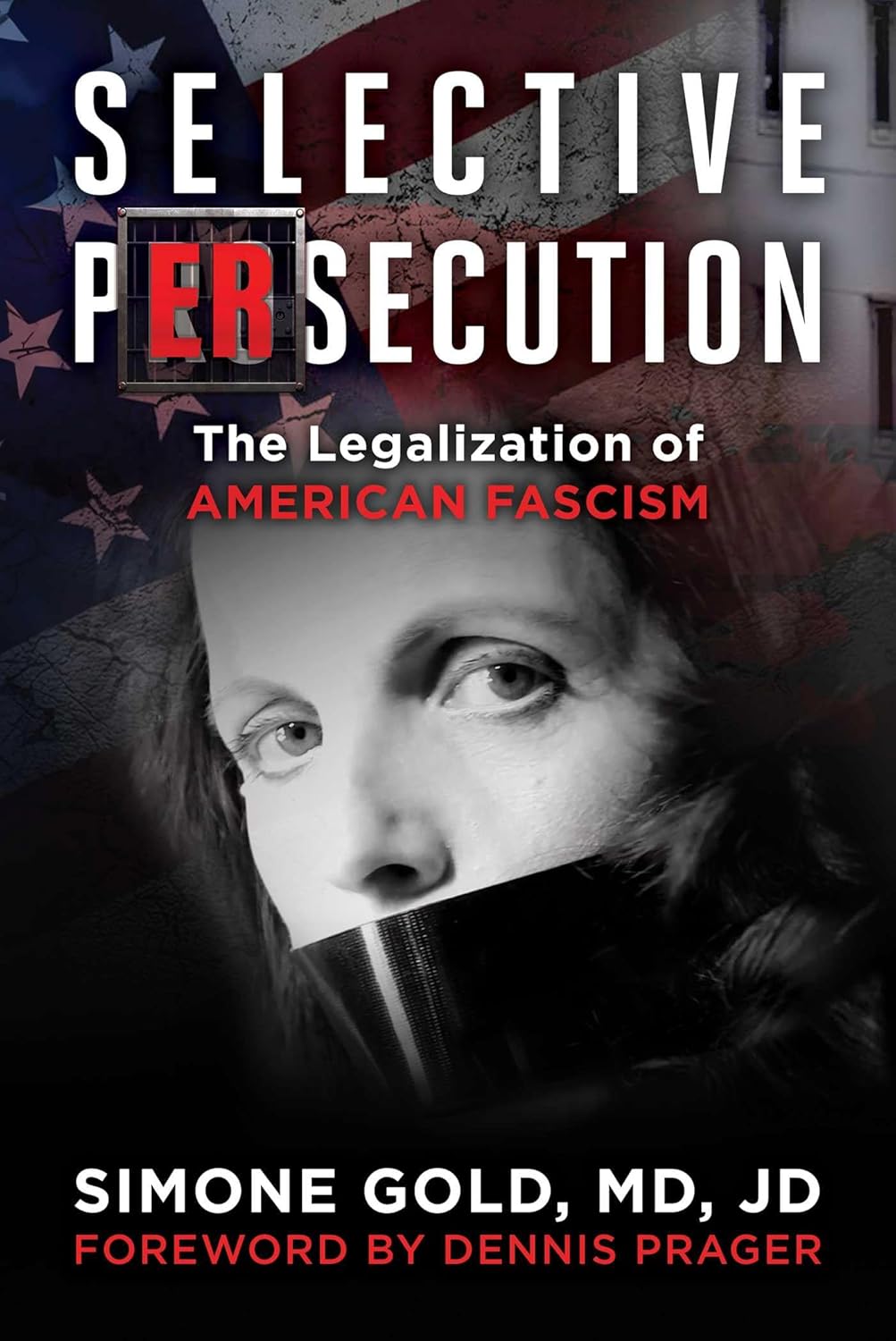 Selective Persecution: The Legalization of American Fascism book cover image