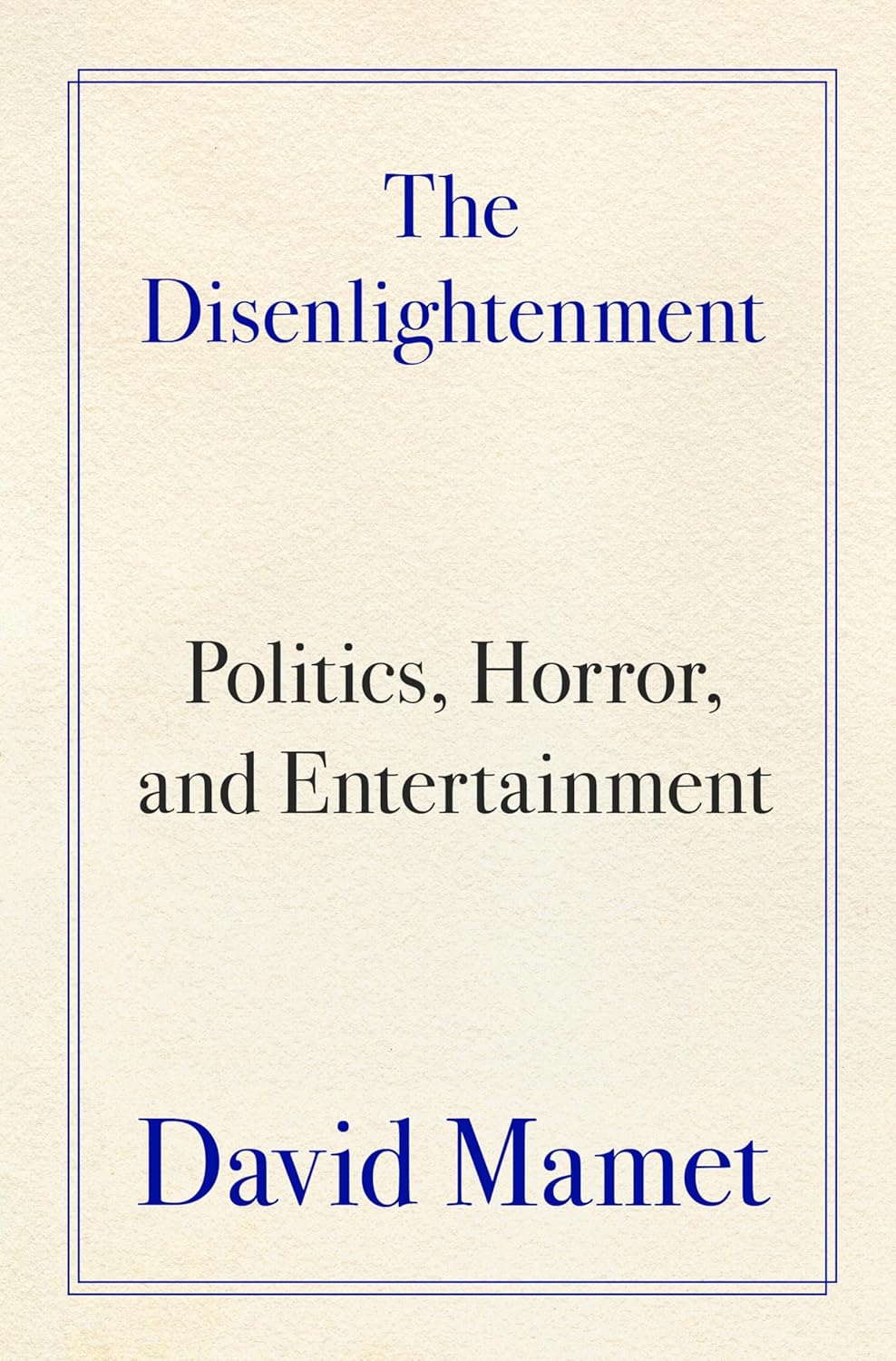 The Disenlightenment: Politics, Horror, and Entertainment book cover image